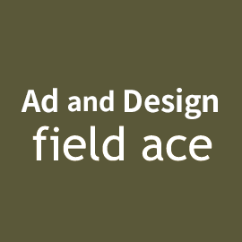 advertising and design｜field ace Inc.